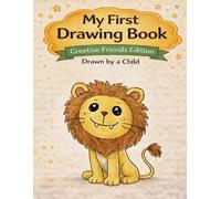 My First Drawing Book: Creative Friends Edition - Brave Little Friend