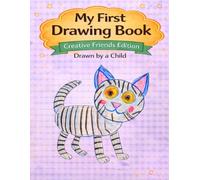 My First Drawing Book: Creative Friends Edition - Happy Little Kitten