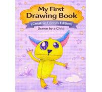 My First Drawing Book: Creative Friends Edition - Happy Little Monster