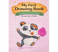 My First Drawing Book: Creative Friends Edition - Happy Little Panda