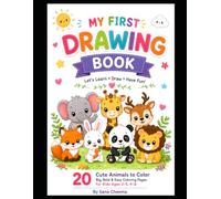 My First Drawing Book: Cute Animals: 20 Cute Animal Coloring Pages with Color Guide | Fun Activity Book for Toddlers, Preschool & Kindergarten Kids