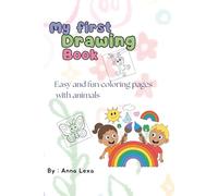 My first drawing book: Easy and fun coloring pages with animals and fruits