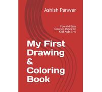 My First Drawing & Coloring Book: Fun and Easy Coloring Pages for Kids Ages 3-6