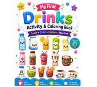 My First Drinks Activity & Coloring Book: Learn 16 Fun Drinks with Coloring, Tracing, Matching & Counting Activities for Kids Ages 3-7