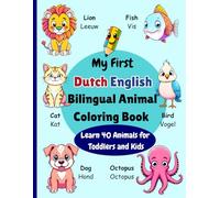My First Dutch English Bilingual Animal Coloring Book: Learn 40 Animals for Toddlers and Kids