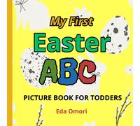 My First Easter ABC Picture Book for Toddlers: Alphabet learning for Babies, You