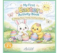 My First Easter Activity Book: Coloring, Mazes, Tracing, Counting and More for Kids Ages 3-6
