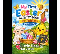 My First Easter Activity Book for Toddlers: A Christian Easter Coloring and Learning Book for Ages 2-4