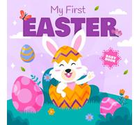 My First Easter Book for New Baby: Adorable Bunnies, Eggs & Spring Joy with High-Contrast Illustrations - Perfect Easter Gift for Infants (0-12 Months)