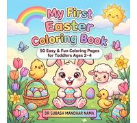 My First Easter Coloring Book: 50 Easy & Fun Coloring Pages for Toddlers Ages 2-4