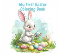 My First Easter Coloring Book: A Fun and Easy Easter Activity for Kids!