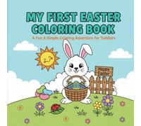 My First Easter Coloring Book: A Fun & Simple Coloring Adventure for Toddlers