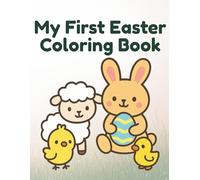 My First Easter Coloring Book: Big and Simple Designs for Toddlers Ages 2-4