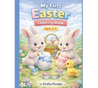 My First Easter Coloring Book: Cute and Simple Easter Coloring Pages for Kids Ages 3-6