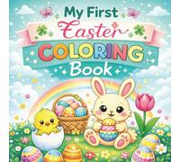 My First Easter Coloring Book for Toddlers 1-3: Simple and Easy Spring Pictures for Little Hands