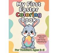 My First Easter Coloring Book: For Toddlers Ages 3-5
