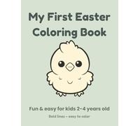 My First Easter Coloring Book: Fun & Easy Coloring for Toddlers Ages 2-4