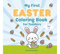 My First Easter Coloring Book: Fun & Easy Fun for Toddlers