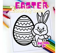 My First Easter Coloring Book - Simple and Fun Drawings for Kids Ages 3 and Up | Bunnies, Eggs, Chicks, and More | Boosts Creativity, Fine Motor Skills, and Hand-Eye Coordination | Perfect Easter Gift