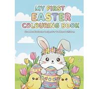 My First Easter Colouring book: 50+ Adorable Easter Designs For Toddlers & Children