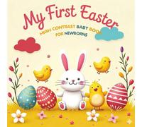 My First Easter: High Contrast Baby Book for Newborns (0-12 Months): Black & White Images for Visual Development - Great Easter Basket Stuffer