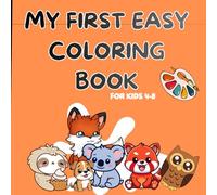 My first easy coloring book for kids 4-8: educational coloring pages with animals for children 4-8