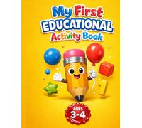 My First Educational Activity Book (Ages 3-4): Tracing, Shapes, Colours, Matching & Early Thinking Skills for Preschool