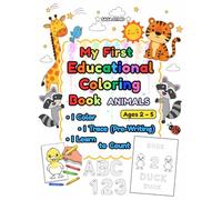 My First Educational Coloring Book Animals: I Color, I Trace (Pre-Writing), I Count. Animal Coloring, 116 Preschool Activities, Big Simple Pictures ... Letter & Number Tracing, Fine Motor Skills