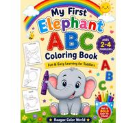 My First Elephant ABC Coloring Book For Toddler Age 2-4: Fun Alphabet Learning with Cute Elephants | Easy Coloring Activities for Preschoolers
