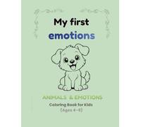 My First Emotions - Animals Coloring Book for Kids: Learn Basic Emotions in English | Ages 4-6