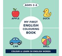 MY FIRST ENGLISH COLOURING BOOK: Colour & Learn 50 English Words
