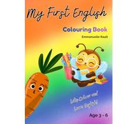 My First English Colouring Book: Fun First Words for ESL Kids | Colours, Numbers, Animals & Food
