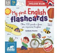 My first english flashcards. Oltre 100 parole e frasi per imparar