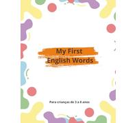 My First English Words: Minhas primeiras palavras em inglês