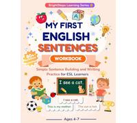 My First English Workbook: Simple Sentence Building and Writing Practice for ESL Learners Ages 4-7