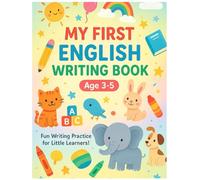 My First English Writing Book: Alphabet Tracing and Handwriting Practice for Kids Ages 3-5