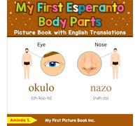 My First Esperanto Body Parts Picture Book with English Translations