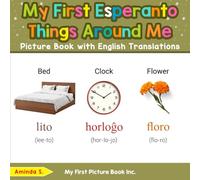 My First Esperanto Things Around Me Picture Book with English Translations