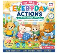 My First Everyday Actions: Vocabulary Coloring and Activity Book for Kids Ages 4-8 | Learn 50 Everyday Action Words, Trace, Read, Find & Count