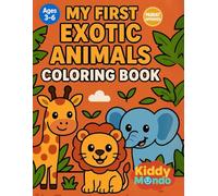 My First Exotic Animals Coloring Book: Fun & Easy Zoo and Jungle Creatures for Kids Ages 3-6
