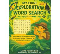 My First Exploration Word Search: Easy Word Puzzles for Ages 5-6 with Space, Oceans & Jungle Adventures