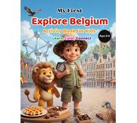 My First Explore Belgium Activity Book for Kids Ages 3-6: Learn, Trace, and Color Belgium | A to Z Learning, Preschool & Toddler Activities, Educational Coloring Book for Kids