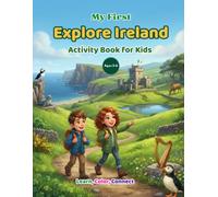 My First Explore Ireland Activity Book for Kids Ages 3-6: Learn, Trace, and Color Ireland with A to Z Learning, Preschool Puzzles, Toddler Activities, ... Wildlife, Food, Landmarks & Adventure