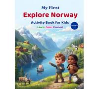 My First Explore Norway Activity Book for Kids Ages 3-6: Learn, Trace, Color & Play with Norway’s Animals, Fjords, Landmarks, Culture, Food, Map and ... Educational Coloring and Activity Book