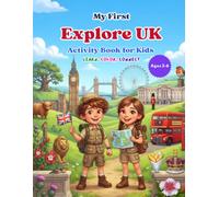 My First Explore the UK Activity Book for Kids Ages 3-6: Learn, Trace & Color • A to Z Learning • UK Landmarks, Animals, Foods, Maps & British Culture for Preschoolers
