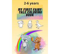 MY FIRST FAIRY TALE COLORING BOOK: coloring book