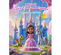 My First Fairy Tales and Castles Activity Book for Kids Ages 3-5: Learn to Trace, Count, and Color Princesses, Unicorns & Dragons | Preschool Mazes, ... Educational Coloring Book for Toddlers