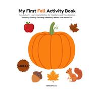 My First Fall Activity Book: Fun Autumn Learning Activities for Toddlers and Preschoolers