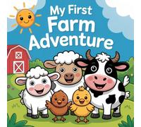 My First Farm Adventure: A Fun and Easy Farm Coloring Book for Toddlers and Kids Ages 1-4 with 50 Simple and Bold Designs of Cute Animals, Tractors