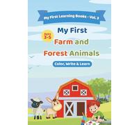 My First Farm and Forest Animals: Color, write and learn